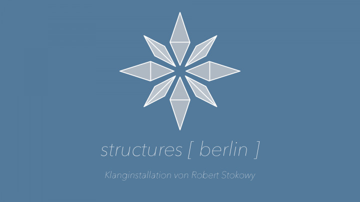 Bild für Robert Stokowy – structures [ berlin ]